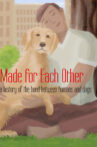 Made for Each Other: A History of the Bond Between Humans and Dogs Movie Streaming Online