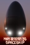 Mark and the Really Big Spaceship Movie Streaming Online