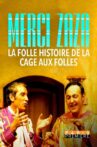 Merci Zaza - La folle histoire de la cage aux folles Movie Streaming Online
