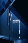 Mommy Movie Streaming Online