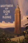 Mother of Son of Kong Movie Streaming Online
