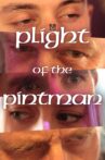 Plight of the Pintman Movie Streaming Online