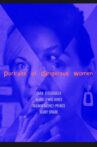 Portraits of Dangerous Women Movie Streaming Online