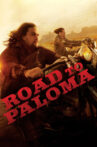 Road to Paloma Movie Streaming Online