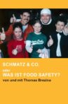 Schmatz & Co. oder Was ist Food Safety? Movie Streaming Online