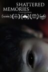 Shattered Memories Movie Streaming Online