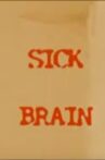 Sick Brain Movie Streaming Online