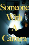Someone With A Camera Movie Streaming Online