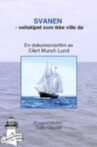 Svanen - seilskipet som ikke ville dø Movie Streaming Online