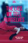 The Lies We Tell Ourselves Movie Streaming Online