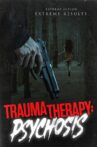 Trauma Therapy: Psychosis Movie Streaming Online