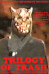 Trilogy of Trash Movie Streaming Online