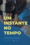 Um Instante no Tempo Movie Streaming Online