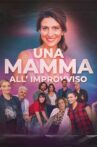 Una mamma all'improvviso Movie Streaming Online