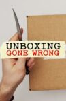 Unboxing Gone Wrong Movie Streaming Online