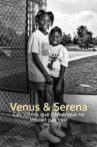 Venus & Serena - Ces icônes que l’Amérique ne voulait pas voir Movie Streaming Online