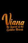 Viana - The Legend of the Golden Hearts Movie Streaming Online