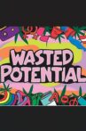 Wasted Potential Movie Streaming Online