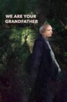 We Are Your Grandfather Movie Streaming Online