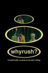 whyrush? Movie Streaming Online