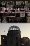 8000 Stolen Futures: The Children at the Center of the A-Bomb Movie Streaming Online