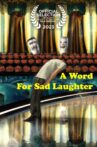 A Word For Sad Laughter Movie Streaming Online