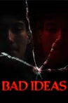 Bad Ideas Movie Streaming Online