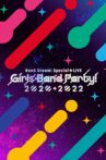 BanG Dream! Special☆LIVE Girls Band Party! 2020→2022 Movie Streaming Online
