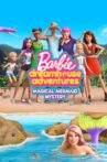 Barbie Dreamhouse Adventures: Magical Mermaid Mystery Movie Streaming Online