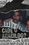 Cadê o Amarildo? Movie Streaming Online