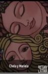 Chela y Mariela Movie Streaming Online