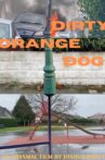Dirty Orange doG Movie Streaming Online
