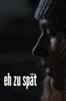 eh zu spät Movie Streaming Online