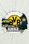 Football Bomber: Attack on Borussia Dortmund Movie Streaming Online