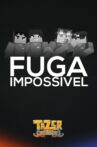 Fuga Impossível Movie Streaming Online