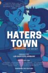 Haters Town: ¿Qué Bullsh*t es Esta? Movie Streaming Online