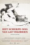 Het scherpe oog van Aat Veldhoen Movie Streaming Online