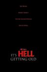 It's Hell Getting Old Movie Streaming Online