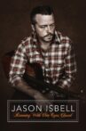Jason Isbell: Running With Our Eyes Closed Movie Streaming Online