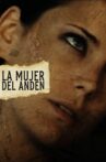 La mujer del andén Movie Streaming Online