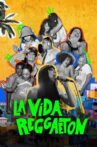 La vida reggaeton Movie Streaming Online