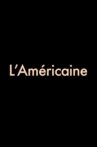 L'Américaine Movie Streaming Online