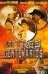 Los Tres Centenarios Movie Streaming Online