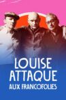 Louise Attaque aux Francofolies 2023 Movie Streaming Online
