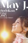 May J. Budokan Live 2015 ~Live to the Future~ Movie Streaming Online
