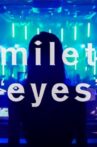 milet ONLINE LIVE "eyes" Movie Streaming Online