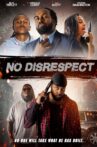 No Disrespect Movie Streaming Online