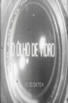 Olho de Vidro Movie Streaming Online