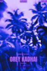 Orey Kadhai Movie Streaming Online