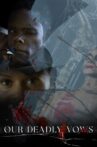 Our Deadly Vows Movie Streaming Online